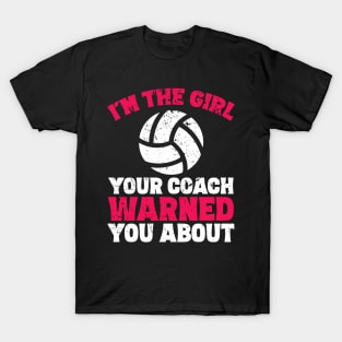 I'm the girl your coach warned you about T-Shirt